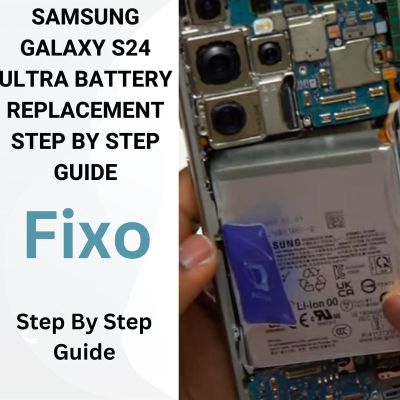 Samsung Galaxy S24 Ultra Battery Replacement Step By Step Guide